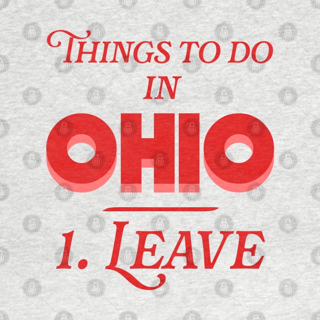 Things To Do In Ohio by darklordpug